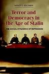 Terror and Democracy in the Age of Stalin by Wendy Z. Goldman