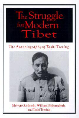 The Struggle for Modern Tibet: The Autobiography of Tashi Tsering (Paperback)
