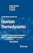 Quantum Thermodynamics: Emergence of Thermodynamic Behavior Within Composite Quantum Systems (Lecture Notes in Physics, 784)