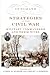Intimate Strategies of the Civil War by Carol K. Bleser