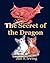 The Secret Of The Dragon: The Story Of Pembroke And Cardigan Welsh Corgis