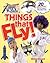 Every Kid Needs Things That Fly