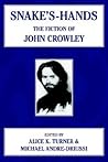 Snake's Hands: The Fiction of John Crowley