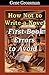 How NOT to Write a Novel: First-Book Errors to Avoid