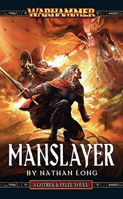 Manslayer (Gotrek & Felix, #9)