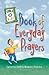 Loyola Kids Book of Everyday Prayers by Margaret Savitskas