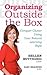 Organizing Outside the Box: Conquer Clutter Using Your Natural Learning Style
