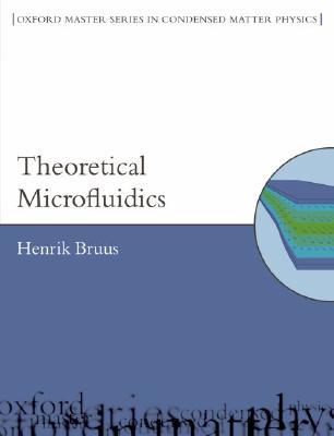 THEORETICAL MICROFLUIDICS OMSP PAPER (Oxford Master Series in Physics)