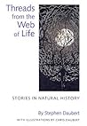 Threads from the Web of Life: Stories in Natural History Threads from the Web of Life: Stories in Natural History