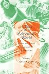 China in a Polycentric World: Essays in Chinese Comparative Literature China in a Polycentric World: Essays in Chinese Comparative Literature