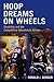 Hoop Dreams on Wheels: Disa...