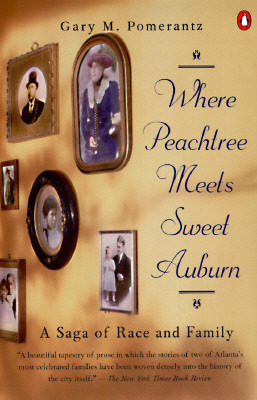 Where Peachtree Meets Sweet Auburn: A Saga of Race and Family (Paperback)