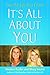 It's All About You by Mary Goulet