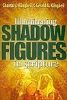 Illuminating Shadow Figures in Scripture