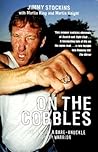 On the Cobbles: The Life of a Bare-Knuckle Gypsy Warrior On the Cobbles: The Life of a Bare-Knuckle Gypsy Warrior