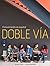 Doble via: Comunicacion en espanol, StandAlone (World Languages)