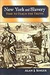 New York and Slavery: Time to Teach the Truth