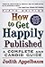 How to Get Happily Publishe...