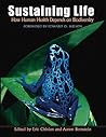 Sustaining Life: How Human Health Depends on Biodiversity