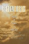 Beyond Death: Exp...