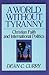 A World Without Tyranny: Christian Faith and International Politics (TURNING POINT CHRISTIAN WORLDVIEW SERIES)