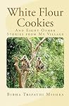 White Flour Cookies by Bibha Tripathi Mishra