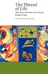 The Thread of Life: The Story of Genes and Genetic Engineering (Canto)