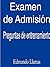 Examen de Admisión (Spanish Edition)