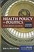 Health Policy and Politics: . (Milstead, Health Policy and Politics)