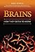 Brains: How They Seem To Work