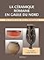 La Ceramique Romaine En Gaule Du Nord: Dictionnaire Des Ceramiques. La Vaisselle a Large Diffusion (French Edition)