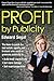 PROFIT by Publicity: The How-to Reference Guide for Real Estate Agents and Brokers