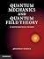 Quantum Mechanics and Quantum Field Theory: A Mathematical Primer