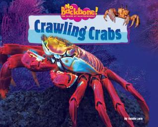 Crawling Crabs - Non-Fiction Reading for Grade 2, Developmental Learning for Young Readers - No Backbone! The World of Invertebrates (No Backbone! Marine Invertebrates)