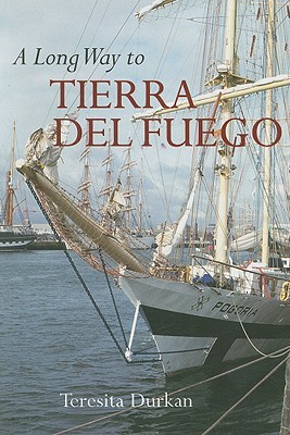 A Long Way to Tierra Del Fuego (Paperback)