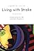 Living With Stroke by Richard C. Senelick