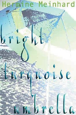 BRIGHT TURQUOISE UMBRELLA (Paperback)