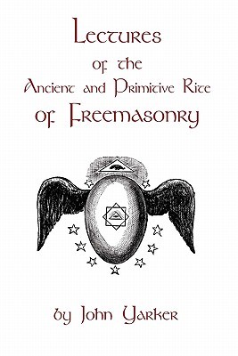 Lectures Of The Ancient And Primitive Rite Of Freemasonry (Paperback)