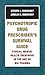 Psychotropic Drug Prescriber's Survival Guide: Ethical Mental Health Treatment in the Age of Big Pharma