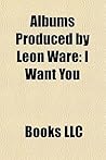 Albums Produced by Leon Ware: I Want You, the Master, Anthology: Marvin Gaye, the Very Best of Marvin Gaye, Marvin Gaye's Greatest Hits
