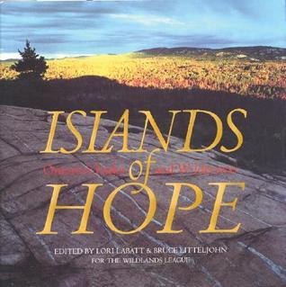 Islands of Hope: Ontario’s Parks and Wilderness (Hardcover)