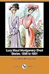 Lucy Maud Montgomery Short Stories by L.M. Montgomery