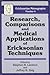 Research Comparisons and Medical Applications of Ericksonian Techniques (Ericksonian Monographs, No 4)
