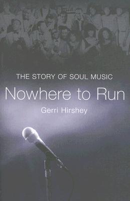 Nowhere to Run: The Story of Soul Music (Paperback)