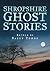 Shropshire Ghost Stories