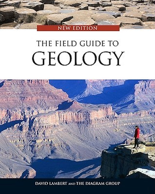 The Field Guide to Geology, New Edition, 3rd Edition (Paperback)