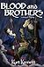 Blood and Brothers