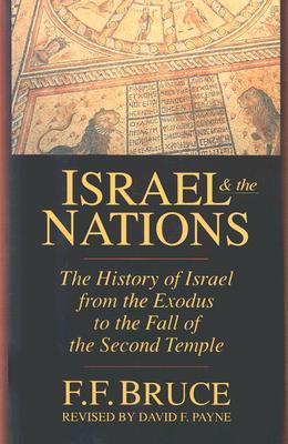 Israel and the Nations: The History of Israel from the Exodus to the Fall of the Second Temple (Paperback)