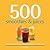 500 Smoothies & Juices by Christine Watson