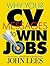 Why You? CV Messages To Win Jobs by John  Lees